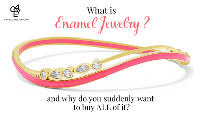 What is Enamel Jewelry and Why Do You Suddenly Want To Buy It?