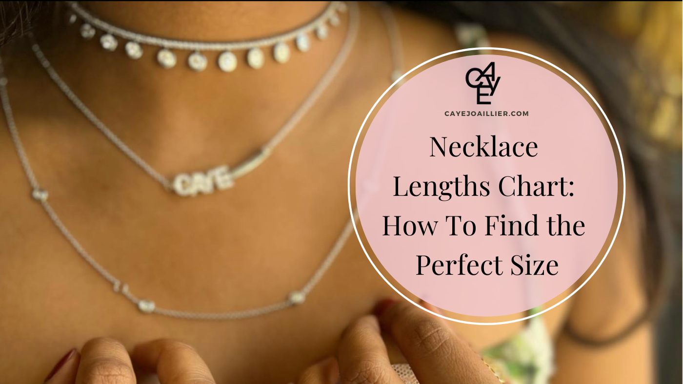 Necklace Lengths Chart How To Find the Perfect Size Caye Joaillier
