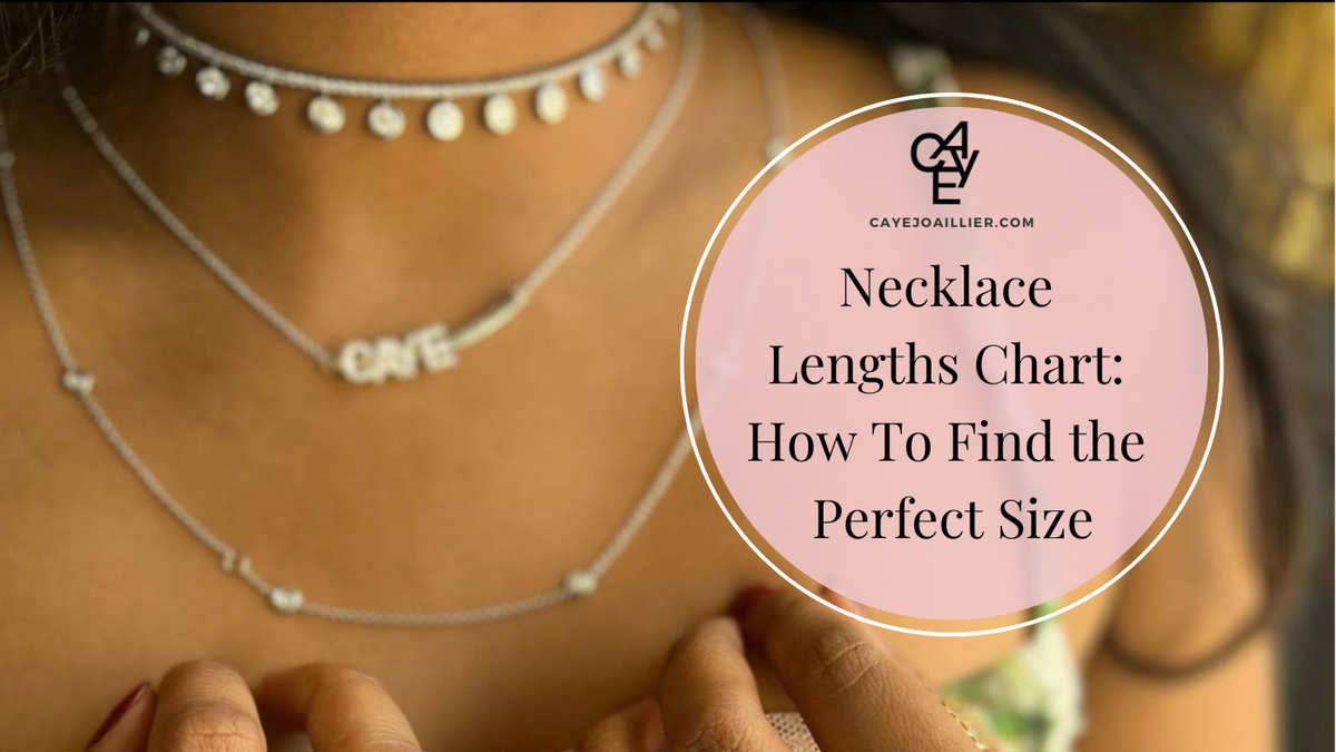 Necklace Lengths Chart: How To Find the Perfect Size – Caye Joaillier