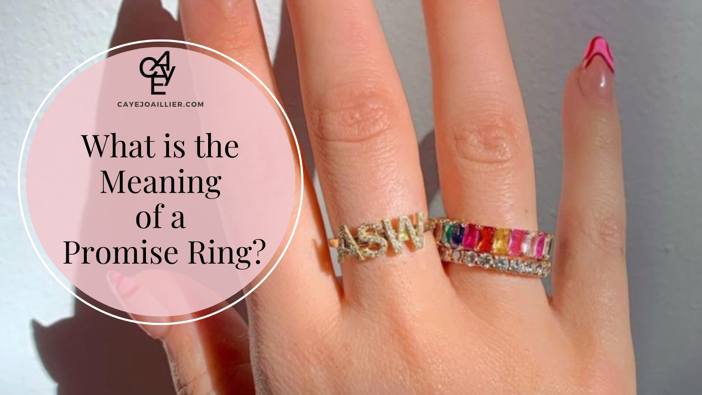 What is the Meaning of a Promise Ring? 3 Promise Ring Ideas for Every Couple